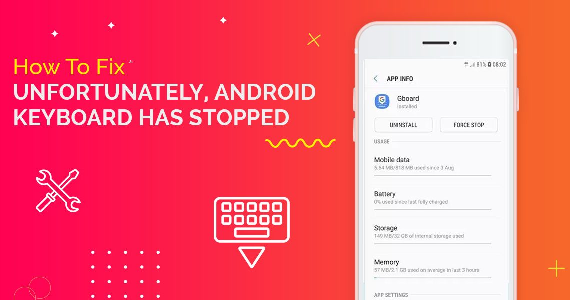 How To Fix “Unfortunately, Android Keyboard Has Stopped”