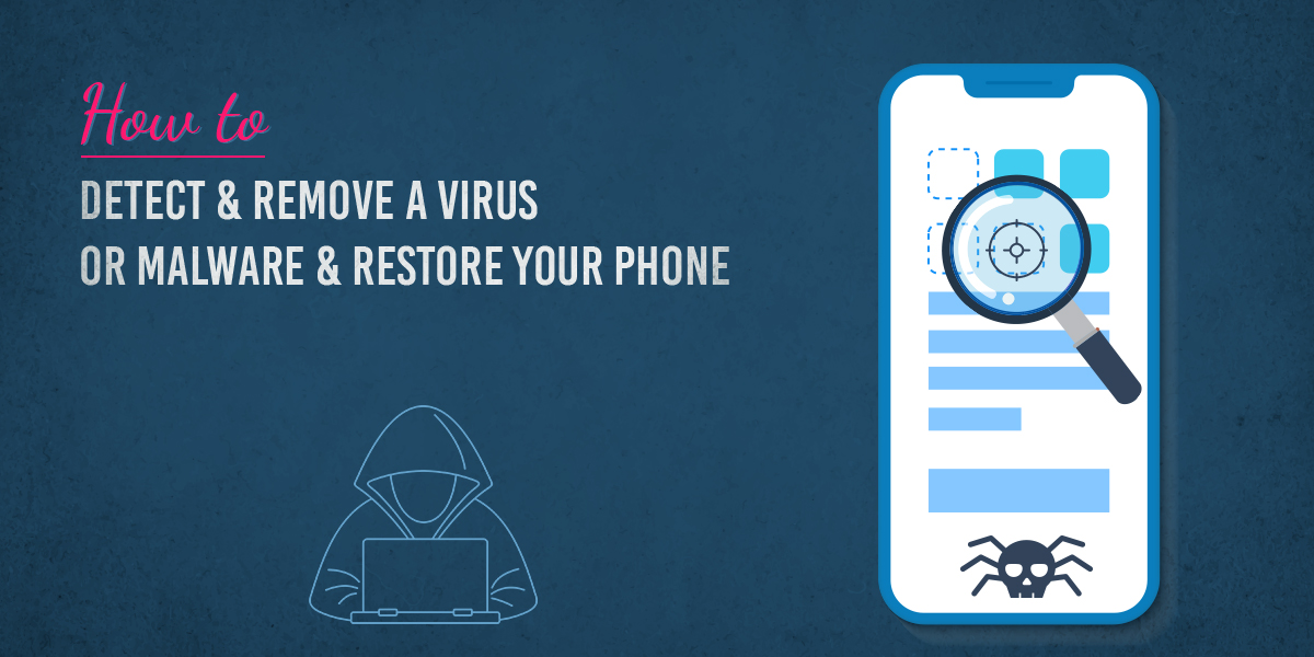 Come Capire Se Si Ha Un Virus Nel Telefono